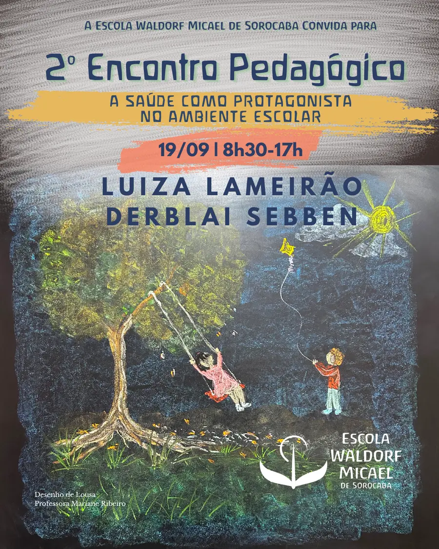 Arte do 2º Encontro Pedagógico da Escola Waldorf Micael de Sorocaba, sábado 19 de setembro das 8h30 às 17h.